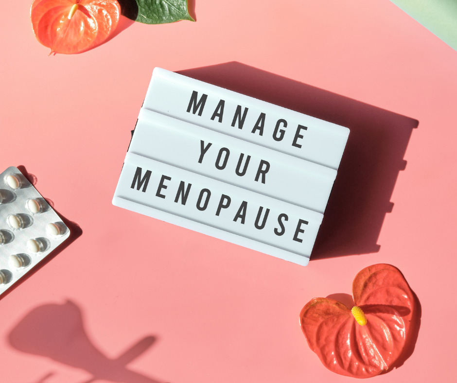 Manage your Menopause